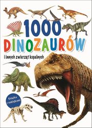 ksiazka tytu: 1000 dinozaurw i innych zwierzt kopalnych autor: 