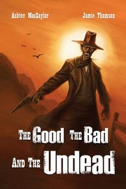 The Good, the Bad, and the Undead, MacSaylor Ashton
