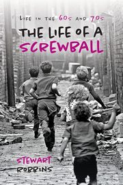 Life of a screw ball, Robbins Stewart