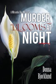 Murder Blooms at Night, Bjorklund Donna