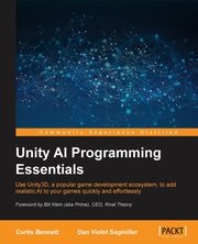 Unity AI Programming Essentials, Bennett Curtis