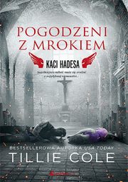 ksiazka tytu: Pogodzeni z mrokiem. Kaci Hadesa autor: Cole Tillie