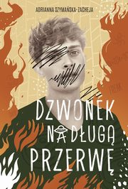 Dzwonek na dug przerw, Szymaska-Zacheja Adrianna