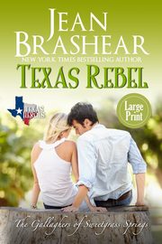 Texas Rebel (Large Print Edition), Brashear Jean