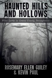 Haunted Hills and Hollows, Guiley Rosemary Ellen