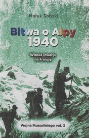 ksiazka tytu: Bitwa o Alpy 1940 autor: Sobski Marek
