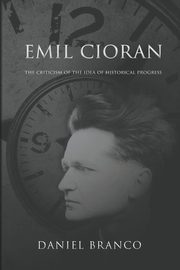 Emil Cioran, Branco Daniel