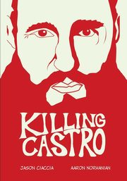 Killing Castro, Ciaccia Jason