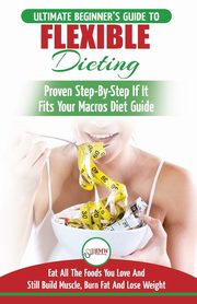 IIFYM & Flexible Dieting, Louissa Jennifer