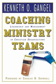 Coaching Ministry Teams, Gangel Kenneth O.