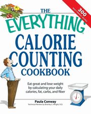 The Everything Calorie Counting Cookbook, Conway Paula
