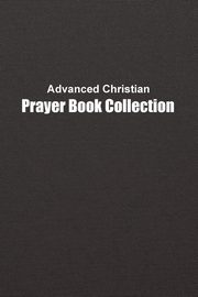 Advanced Christian Prayer Book, 