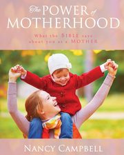 The Power of Motherhood, Campbell Nancy