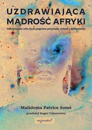 Uzdrawiajca mdro Afryki, Malidoma Patrice Som