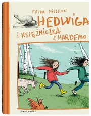 ksiazka tytu: Hedwiga i ksiniczka z Hardemo autor: Nilsson Frida