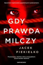 Gdy prawda milczy, Piekieko Jacek