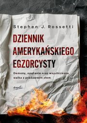 Dziennik amerykaskiego egzorcysty, Rossetti Stephen J.