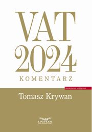 ksiazka tytu: VAT 2024 Komentarz autor: Krywan Tomasz