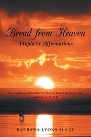 Bread from Heaven, Slade Barbara Lyons