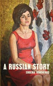 A Russian Story, Kononenko Eugenia