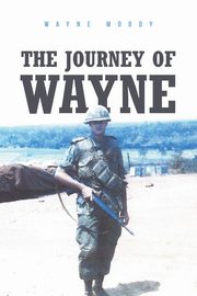 The Journey of Wayne, Moody Wayne