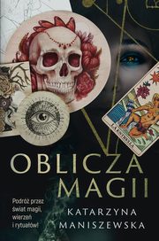 Oblicza magii, Maniszewska Katarzyna