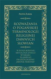 Rozwaania o pogaskiej terminologii religijnej dawnych Sowian, urek Piotr