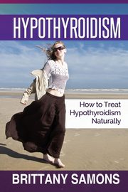 Hypothyroidism, Samons Brittany