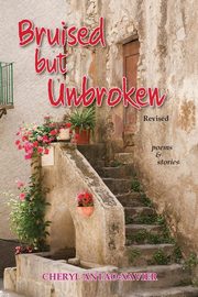 Bruised But Unbroken Revised, Antao-Xavier Cheryl