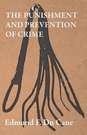 The Punishment and Prevention of Crime, Cane Edmund F. Du