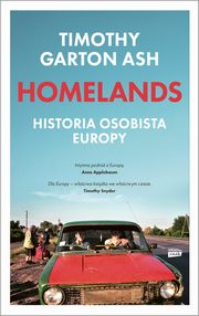 Homelands. Historia osobista Europy, Ash Timothy Garton