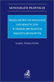 Przeomowe technologie informatyczne w prawie prywatnym midzynarodowym, wierczyski Marek