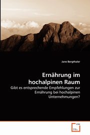 Ernhrung im hochalpinen Raum, Bergthaler Jane