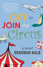 Off to Join the Circus, Kalb Deborah