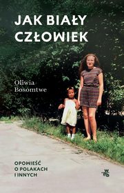 Jak biay czowiek, Bosomtwe Oliwia