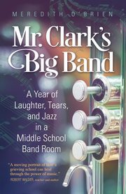Mr. Clark's Big Band, O'Brien Meredith