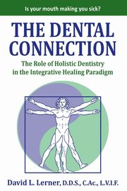 The Dental Connection, Lerner David L