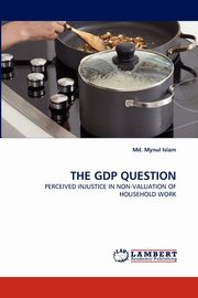 The Gdp Question, Islam MD Mynul