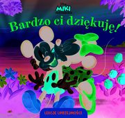 Lekcje uprzejmoci. Bardzo ci dzikuj. Disney Miki i Przyjaciele, Grska Aleksandra