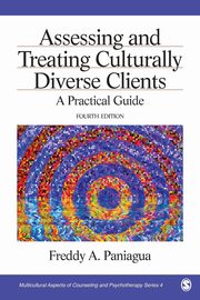 Assessing and Treating Culturally Diverse Clients, Paniagua Freddy A.