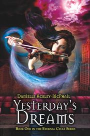 Yesterday's Dreams, Ackley-McPhail Danielle