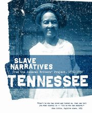 Tennessee Slave Narratives, Applewood Books