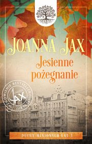 Duchy minionych lat Tom 3 Jesienne poegnanie, Jax Joanna