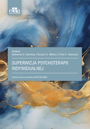 Superwizja psychoterapii indywidualnej, Kennedy Katherine G., Welton Randon.S.