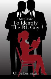 The Guide To Identify The DL Guy, Berringer Chloe