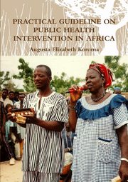 PRACTICAL GUIDELINE ON PUBLIC HEALTH INTERVENTION IN AFRICA, Koroma Augusta Elizabeth