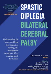 Spastic Diplegia--Bilateral Cerebral Palsy, Collison MA MSc Lily