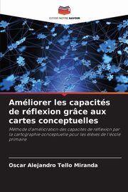 Amliorer les capacits de rflexion grce aux cartes conceptuelles, Tello Miranda Oscar Alejandro