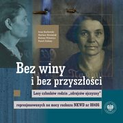 Bez winy i bez przyszoci, Witowicz Boena, Kozowski Iwan, Kwaniak Mariusz, Zielony Pawe