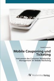 Mobile Couponing und Ticketing, Ivancsits Rudolf
